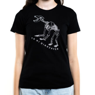 Ženska majica TO NI DINOZAVER